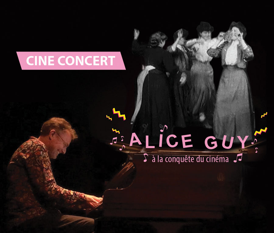 Affiche Ciné Concert : Alice Guy, à la conquête du cinéma